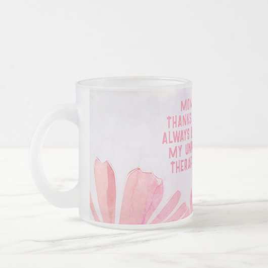 Mam Onbetaalde Therapist Funny Floral Moederdag Matglas Koffiemok (Links)