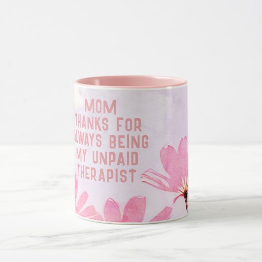 Mam Onbetaalde Therapist Funny Floral Moederdag Mok (Midden)