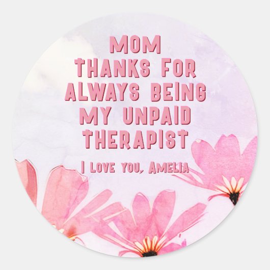 Mam Onbetaalde Therapist Funny Floral Moederdag Ronde Sticker (Voorkant)