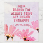 Mam Onbetaalde Therapist Funny Floral Moederdag Wijn Etiket (Enkel label)