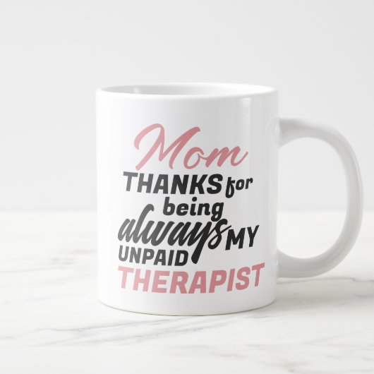 Mam Onbetaalde Therapist Funny Humor Moederdag Grote Koffiekop (Rechts)