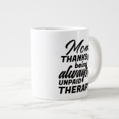 Mam Onbetaalde Therapist Funny Humor Moederdag Grote Koffiekop (Voorkant rechts)