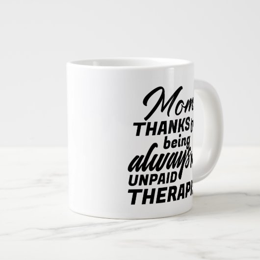 Mam Onbetaalde Therapist Funny Humor Moederdag Grote Koffiekop (Voorkant rechts)