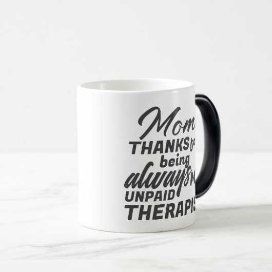 Mam Onbetaalde Therapist Funny Humor Moederdag Magische Mok (Voorkant rechts)