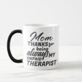 Mam Onbetaalde Therapist Funny Humor Moederdag Magische Mok (Links)