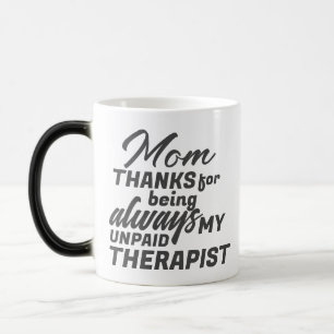 Mam Onbetaalde Therapist Funny Humor Moederdag Magische Mok