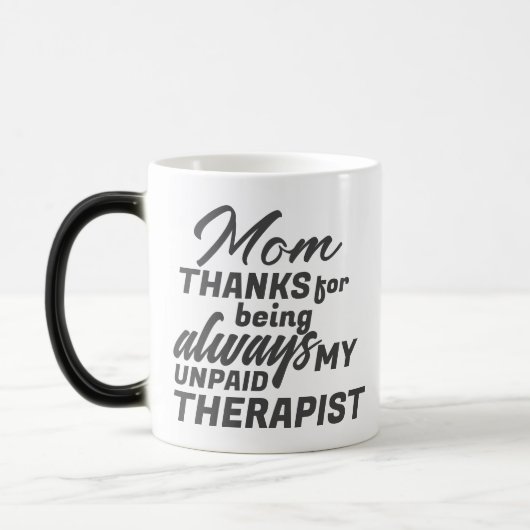 Mam Onbetaalde Therapist Funny Humor Moederdag Magische Mok (Links)