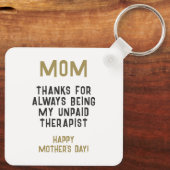 Mam Onbetaalde Therapist Funny Humor Moederdag Sleutelhanger (Achterkant)