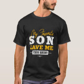 Mam pap citeert mijn favoriete zoon gaf me dit t-shirt (Voorkant)