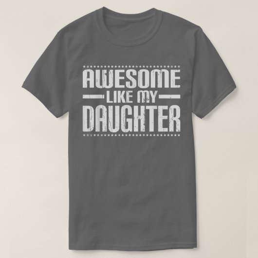 Mam papa citeert Geweldige als mijn dochter Funny T-shirt (Design voorkant)