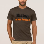 Mam papa in het huis!!! t-shirt (Voorkant)