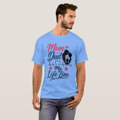 Mam Papa Mijn Levenslijn T-Shirt Ontwerp (Voorkant volledig)