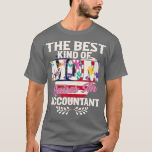 Mam Raise an Accountant Birthday Gift T-shirt