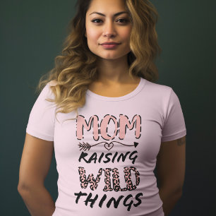 Mam Raising Wilde Dingen citeert Funny Leopard Pri T-shirt