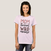Mam Raising Wilde Dingen citeert Funny Leopard Pri T-shirt (Voorkant volledig)