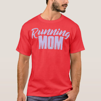 Mam Runner Gift Woman Runner Mam Girl T-shirt