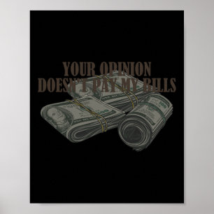Mam Slogan Graphic Je mening betaalt mijn rekening Poster