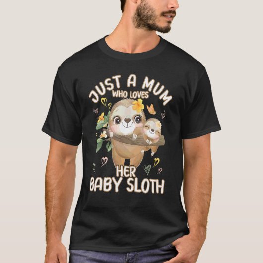 Mam Sloth Love is Just a ma that houdt van haar Ba T-shirt (Voorkant)