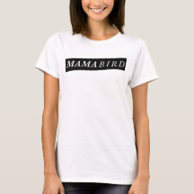 Mam T-Shirt (mama Bird)