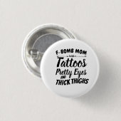 Mam Tattoo ogen en dikke dijen Ronde Button 3,2 Cm (Voorkant /achterkant)