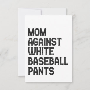 Mam tegen White Baseball Pants Funny Gift Bedankkaart