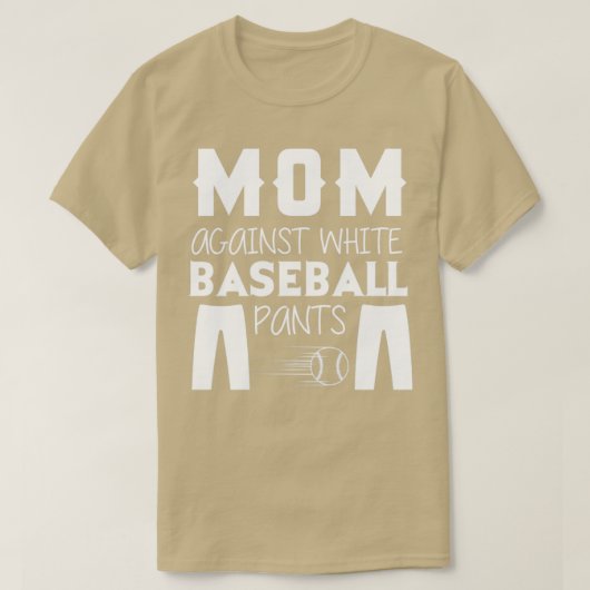 Mam tegen witte honkbalbroek t-shirt (Design voorkant)