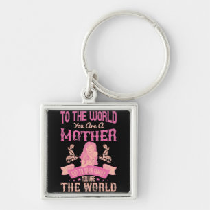 Mam... tot de wereld dat je moeder bent sleutelhanger