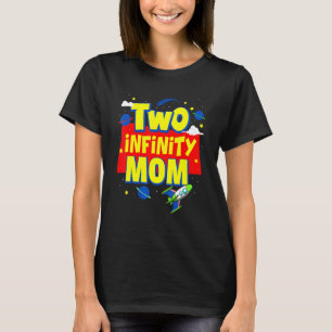 Mam twee oneindigheid en verder dan geboortedag de t-shirt