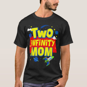 Mam twee oneindigheid en verder dan geboortedag de t-shirt