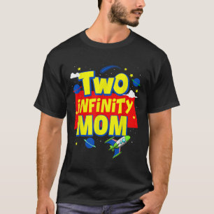 Mam twee oneindigheid en verder dan geboortedag de t-shirt