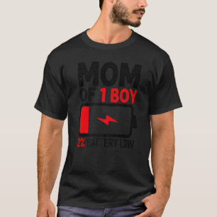 Mam van 1 Boy Low Battery van Son Moederdag Wo T-shirt
