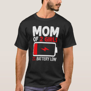 Mam van 2 meisjes Lage Batterij van Daughter Mothe T-shirt