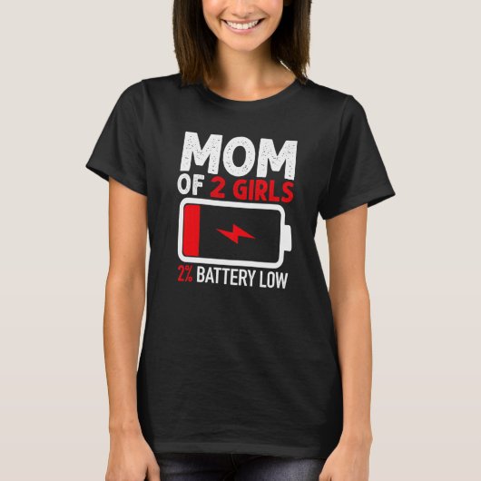Mam van 2 meisjes Lage Batterij van Daughter Mothe T-shirt (Voorkant)