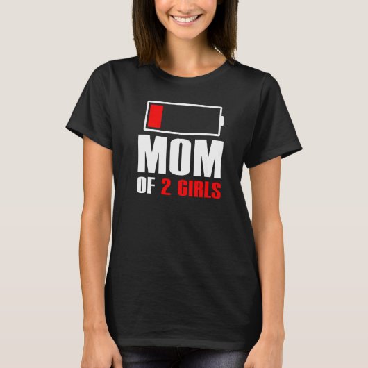 Mam van 2 meisjes Verband Mam Lage batterij Funny  T-shirt (Voorkant)