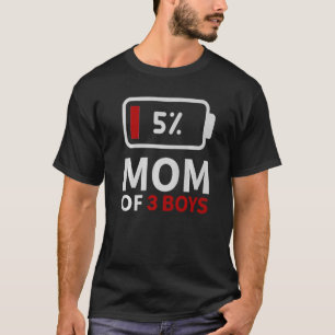 Mam van 3 jongens humor met lage batterijduur mum  t-shirt