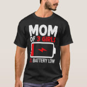 Mam van 3 meisjes Lage Batterij van Daughter Mothe T-shirt (Voorkant)