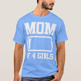 Mam van 4 meisjes Funny Moederdag T-shirt