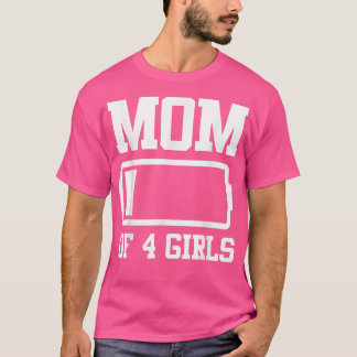 Mam van 4 meisjes Funny Moederdag T-Shirt Copy Co.
