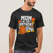 Mam van Birthday Boy Basketball Party T-shirt (Voorkant)