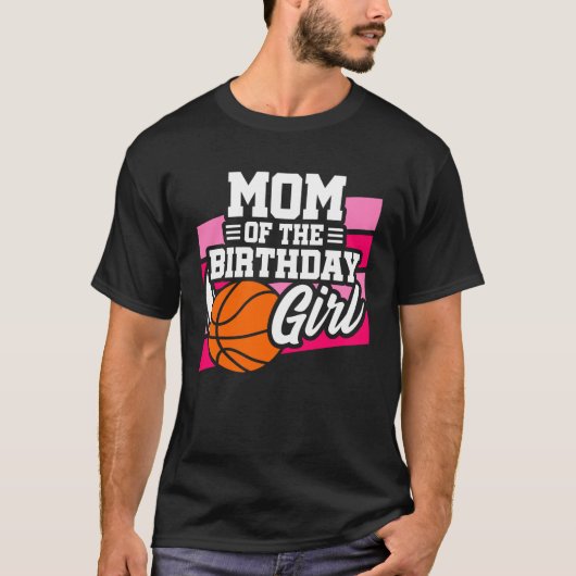 Mam van Birthday Girl Basketball Party Moeder T-shirt (Voorkant)