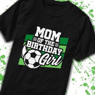 Mam van Birthday Girls Soccer Birthday Moeder T-shirt