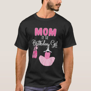 Mam van de Birthday Girl Ballerina Bday Party Ball T-shirt