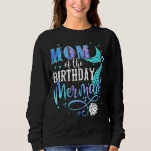 Mam van de Birthday Mermaid Family Matching Party Trui