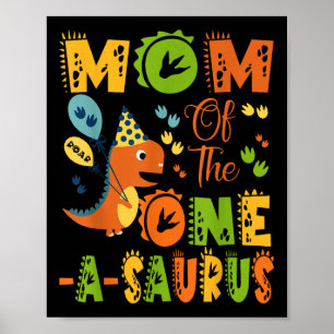 Mam van de One-a-saurus 1st Birthday Dinosaur Part Poster