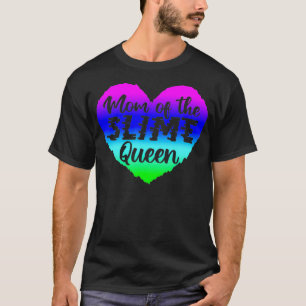 Mam van de slijmkoningin t-shirt