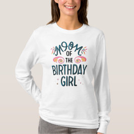 Mam van het Birthday Girl T-shirt