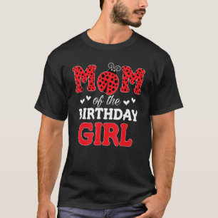 Mam van het meisje van de geboorte Ladybug 1e verj T-shirt