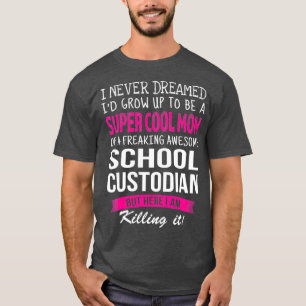 Mam van school Custodian Funny waar ik nooit van d T-shirt