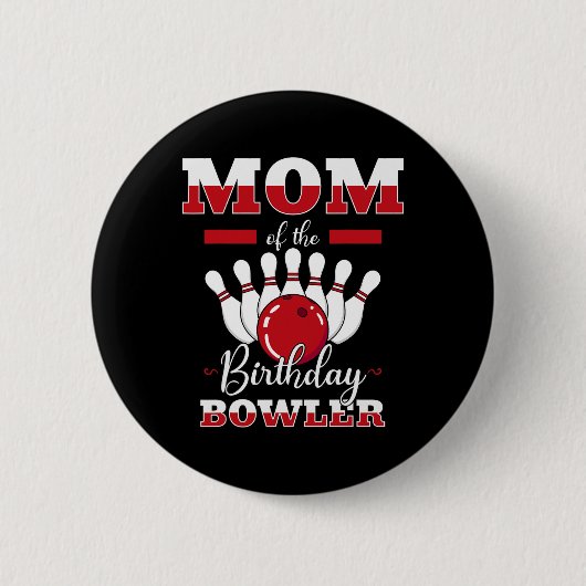 Mam van The Birthday Bowler Bday Bowling Party Cel Ronde Button 5,7 Cm (Voorkant)