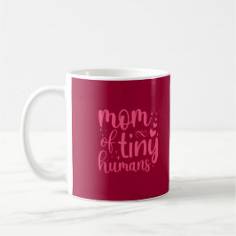 Mam van Tiny Humans Funny Coffee Mok voor mam